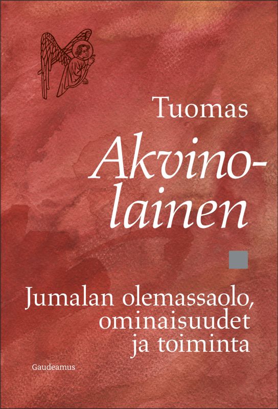 Jumalan olemassaolo, ominaisuudet ja toiminta - Tuomas Akvinolainen