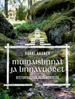 Muinaislinnat ja linnavuoret - Historiallisia retkikohteita - Harri Ahonen