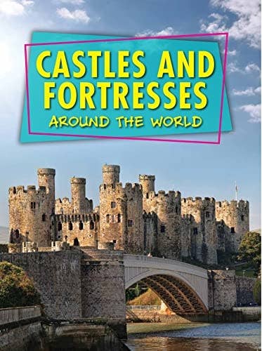 Castles and Fortresses Around the World  - Robert Snedden