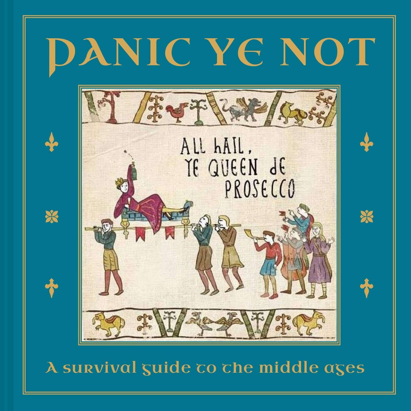 Panic Ye Not: Middle Ages Survival Guide - Ian Blake