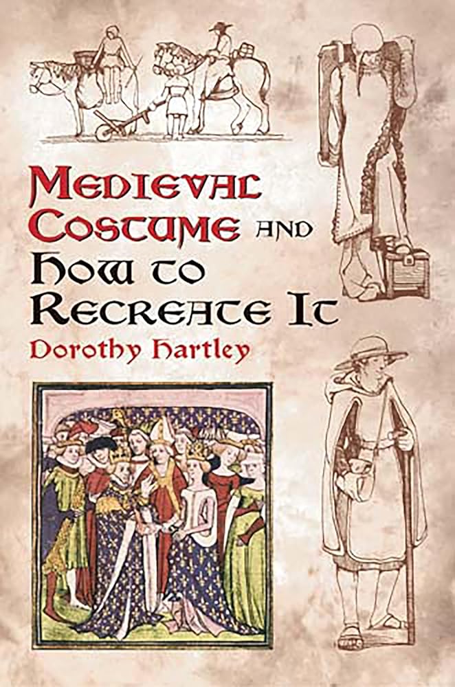 Medieval Costume and How to Recreate It (Dover Fashion and Costumes) cover image