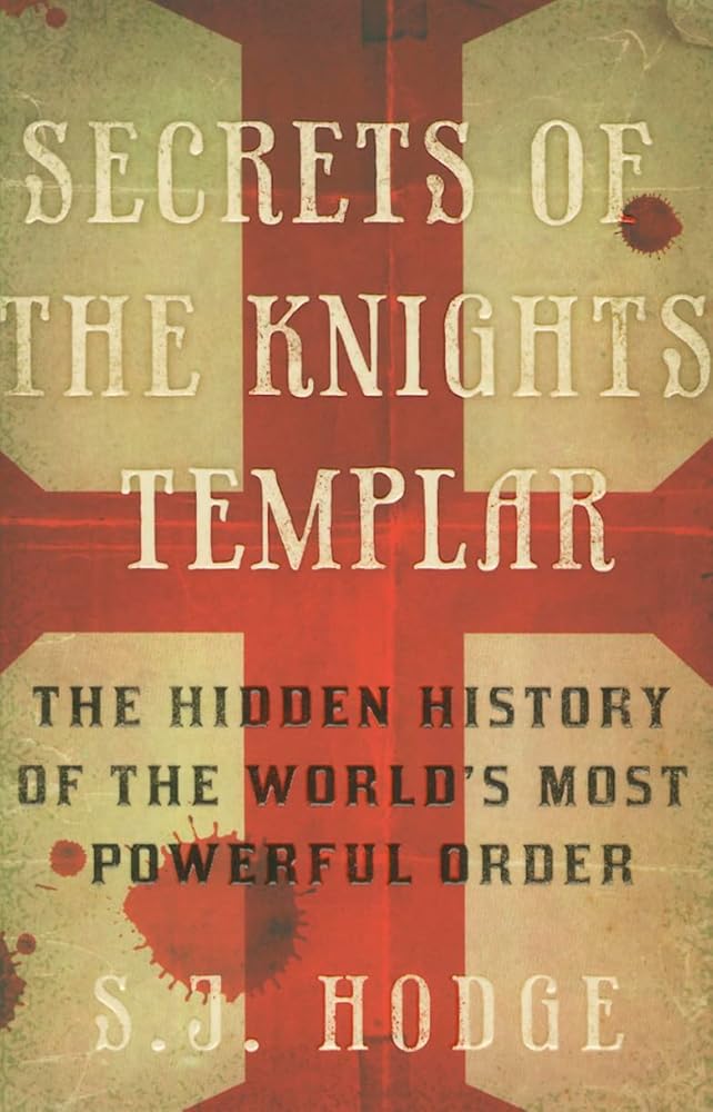 Secrets of the Knights Templar: The Hidden History of the World's Most Powerful Order cover image