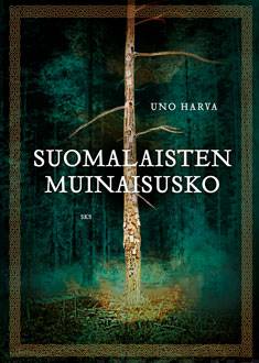Suomalaisten muinaisusko - Uno Harva