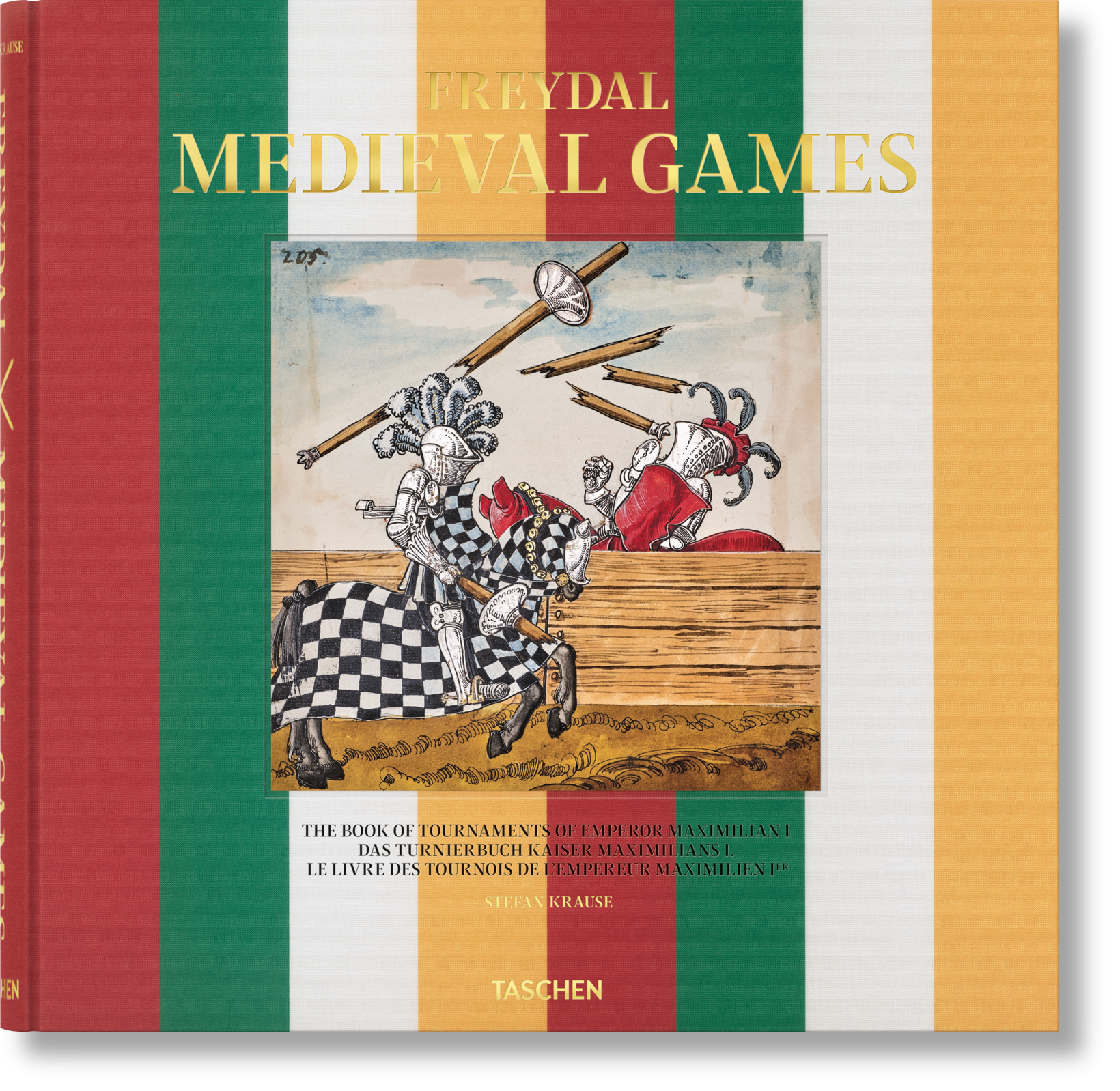 Medieval Games. The Book of Tournaments of Emperor Maximilian I - Freydal (German, French, English)